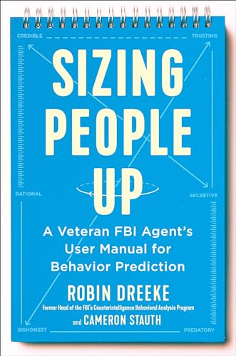 Beispielbild fr Sizing People Up: A Veteran FBI Agent's User Manual for Behavior Prediction zum Verkauf von BooksRun