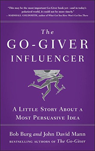 Beispielbild fr The Go-Giver Influencer: A Little Story About a Most Persuasive Idea [Paperback] [Jan 01, 2018] Bob Burg and John David Mann zum Verkauf von ThriftBooks-Atlanta