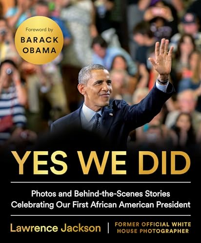 Beispielbild fr Yes We Did: Photos and Behind-the-Scenes Stories Celebrating Our First African American President zum Verkauf von BooksRun
