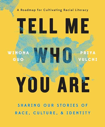 Stock image for Tell Me Who You Are: Sharing Our Stories of Race, Culture, & Identity for sale by BooksRun