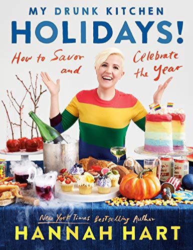 9780525541431: My Drunk Kitchen Holidays!: How to Savor and Celebrate the Year: A Cookbook