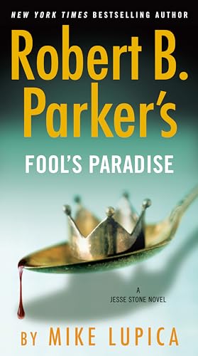 Imagen de archivo de Robert B. Parkers Fools Paradise (A Jesse Stone Novel) a la venta por Goodwill of Colorado