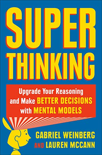 Imagen de archivo de Super Thinking: The Big Book of Mental Models a la venta por HPB-Red