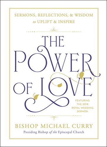 9780525542896: The Power of Love: Sermons, reflections, and wisdom to uplift and inspire