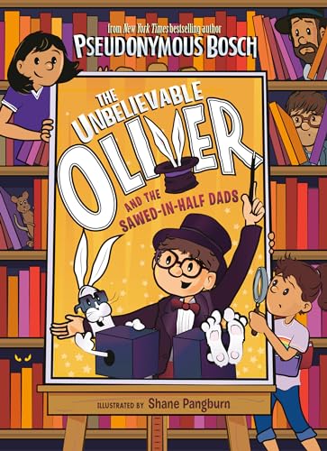 Beispielbild fr The Unbelievable Oliver and the Sawed-in-Half Dads zum Verkauf von Once Upon A Time Books