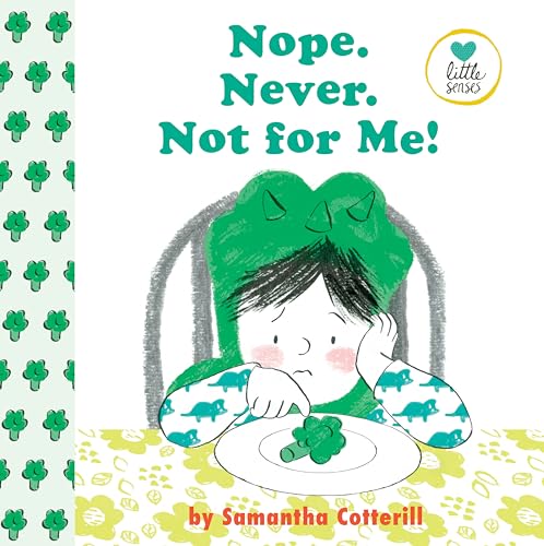 Stock image for Nope. Never. Not For Me! (Little Senses) for sale by Dream Books Co.