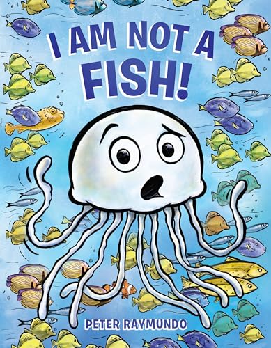 Beispielbild fr I Am Not a Fish! zum Verkauf von SecondSale