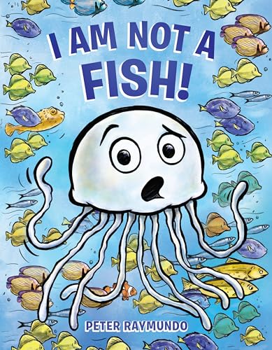 Stock image for I Am Not a Fish! for sale by SecondSale