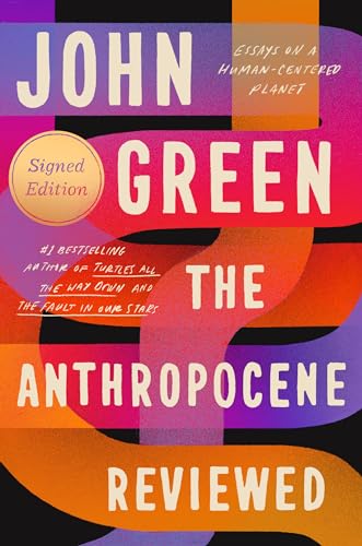 Stock image for The Anthropocene Reviewed (Signed Edition): Essays on a Human-Centered Planet for sale by Queen City Books