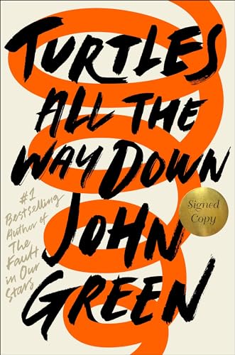 9780525555384: Turtles All the Way Down (Signed Edition)