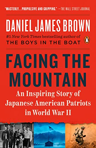 Stock image for Facing the Mountain: An Inspiring Story of Japanese American Patriots in World War II for sale by Goodwill Books