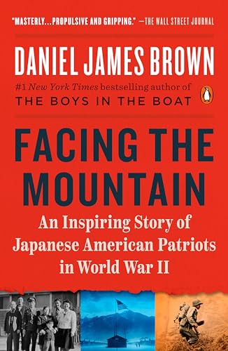 Stock image for Facing the Mountain: An Inspiring Story of Japanese American Patriots in World War II for sale by Idaho Youth Ranch Books