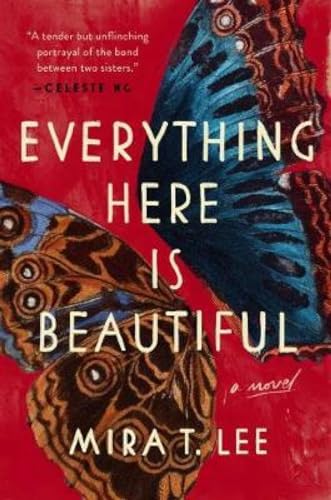 Beispielbild fr Everything Here Is Beautiful : A Novel zum Verkauf von Better World Books