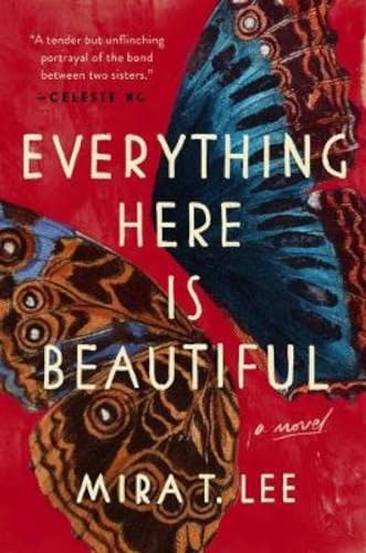 9780525558231: Everything Here Is Beautiful: Mira T. Lee