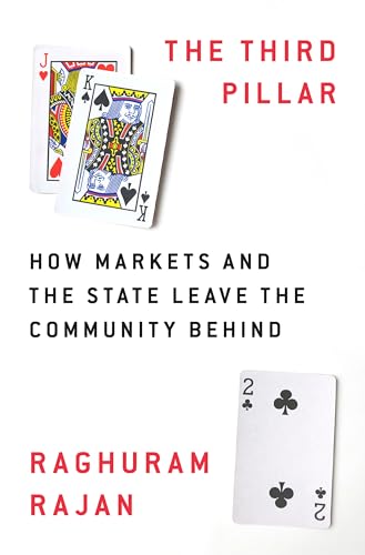 Imagen de archivo de The Third Pillar : How Markets and the State Leave the Community Behind a la venta por Better World Books