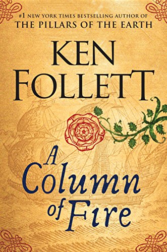 9780525558422: A Column of Fire (The Kingsbridge Novels - Book 3) [Paperback] [Jan 01, 2017] Ken Follett