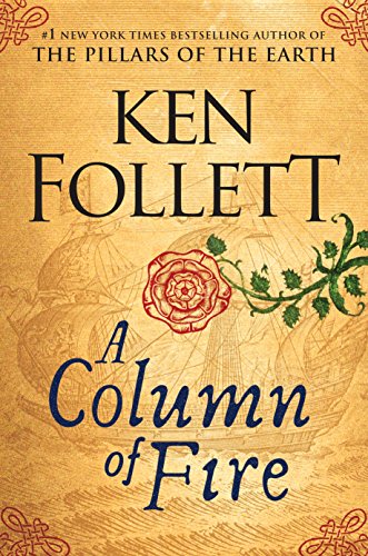 9780525558422: A Column of Fire (The Kingsbridge Novels - Book 3) [Paperback]