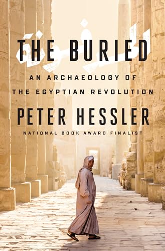 Stock image for The Buried: An Archaeology of the Egyptian Revolution for sale by Orion Tech