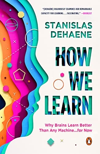 Beispielbild fr How We Learn: Why Brains Learn Better Than Any Machine . . . for Now zum Verkauf von KuleliBooks