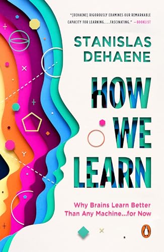 Imagen de archivo de How We Learn: Why Brains Learn Better Than Any Machine . . . for Now a la venta por SecondSale