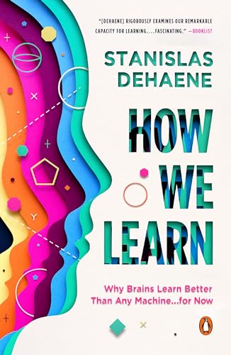 9780525559900: How We Learn: Why Brains Learn Better Than Any Machine . . . for Now