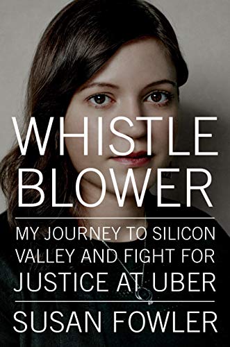 Beispielbild fr Whistleblower : My Journey to Silicon Valley and Fight for Justice at Uber zum Verkauf von Better World Books