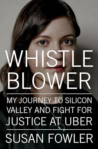 Stock image for Whistleblower: My Journey to Silicon Valley and Fight for Justice at Uber for sale by SecondSale