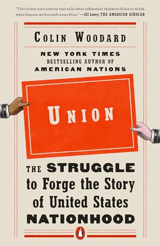 Stock image for Union: The Struggle to Forge the Story of United States Nationhood for sale by BookOutlet