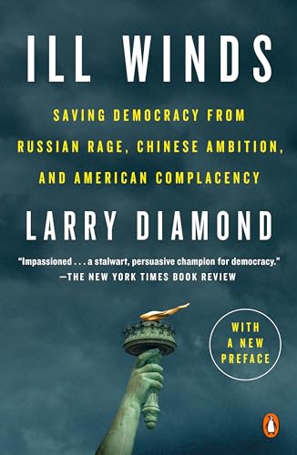 Imagen de archivo de Ill Winds: Saving Democracy from Russian Rage, Chinese Ambition, and American Complacency a la venta por ThriftBooks-Dallas