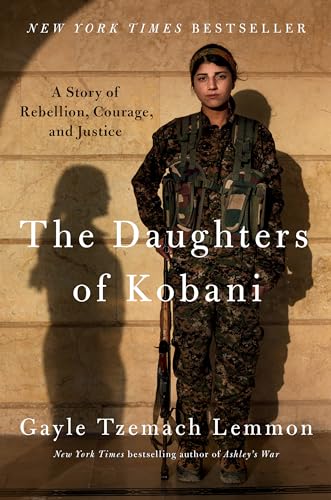 Beispielbild fr The Daughters of Kobani: A Story of Rebellion, Courage, and Justice zum Verkauf von Gulf Coast Books