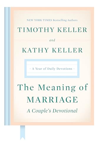 Beispielbild fr The Meaning of Marriage: A Couples Devotional: A Year of Daily Devotions zum Verkauf von Goodwill