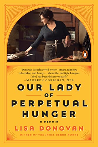 Stock image for Our Lady of Perpetual Hunger: A Memoir for sale by New Legacy Books