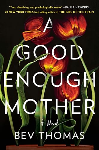 Beispielbild fr A Good Enough Mother: A Novel zum Verkauf von Gulf Coast Books