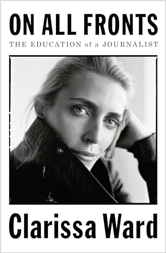 9780525561477: On All Fronts: The Education of a Journalist
