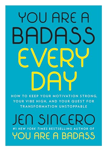 Beispielbild fr You Are a Badass Every Day: How to Keep Your Motivation Strong, Your Vibe High, and Your Quest for Transformation Unstoppable zum Verkauf von Orion Tech