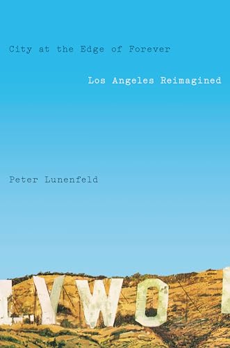 Stock image for City at the Edge of Forever: Los Angeles Reimagined for sale by BookOutlet