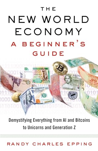 Beispielbild fr The New World Economy: A Beginner's Guide zum Verkauf von Wonder Book