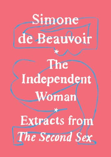 9780525563402: The Independent Woman: Extracts from the Second Sex
