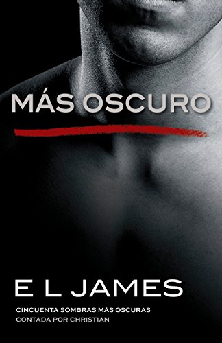 Stock image for Ms Oscuro / Fifty Shades Darker As Told by Christian : Cincuenta Sombras Ms Oscuras Contada Por Christian for sale by Better World Books