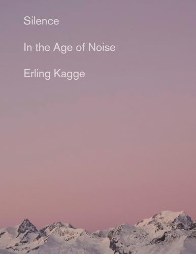 9780525563648: Silence: In the Age of Noise