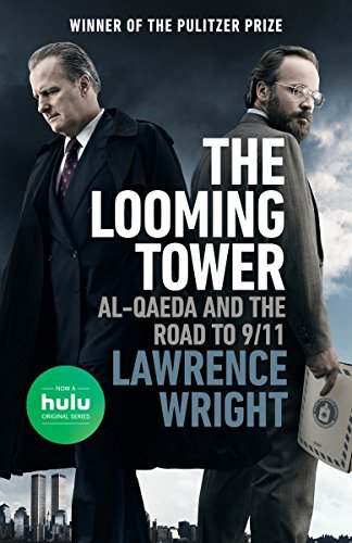 The Looming Tower (Movie Tie-in): Al-Qaeda and the Road to 9/11 - Lawrence Wright