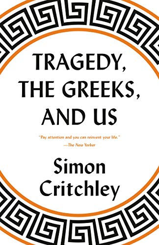 9780525564645: Tragedy, the Greeks, and Us