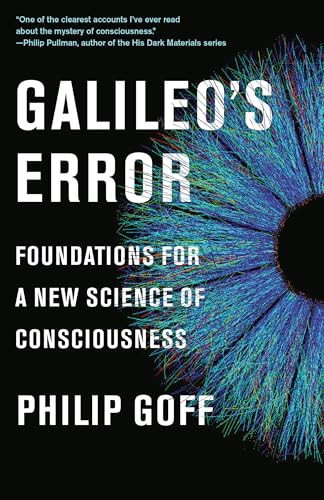 Stock image for Galileo's Error: Foundations for a New Science of Consciousness for sale by HPB-Ruby