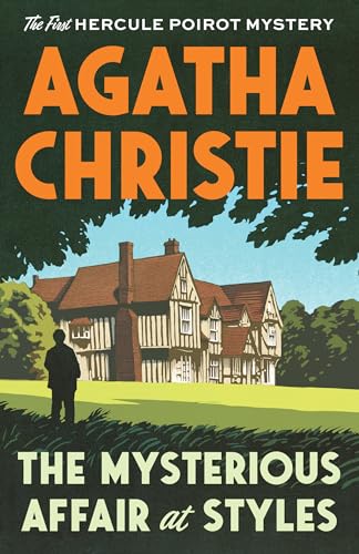 Imagen de archivo de The Mysterious Affair at Styles: The First Hercule Poirot Mystery a la venta por Upward Bound Books