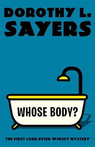 Imagen de archivo de Whose Body?: The First Lord Peter Wimsey Mystery (Vintage Classics) a la venta por Goodwill Books