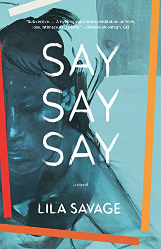 Imagen de archivo de Say Say Say: A novel a la venta por BooksRun