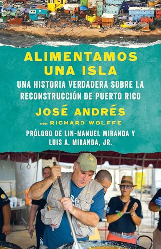 Stock image for Alimentamos una Isla / We Fed an Island : Una Historia Verdadera Sobre la Reconstruccin de Puerto Rico for sale by Better World Books