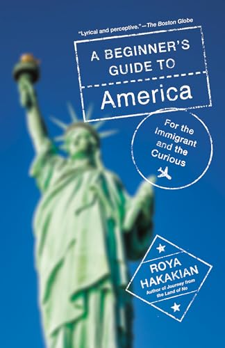 Stock image for A Beginner's Guide to America: For the Immigrant and the Curious for sale by -OnTimeBooks-