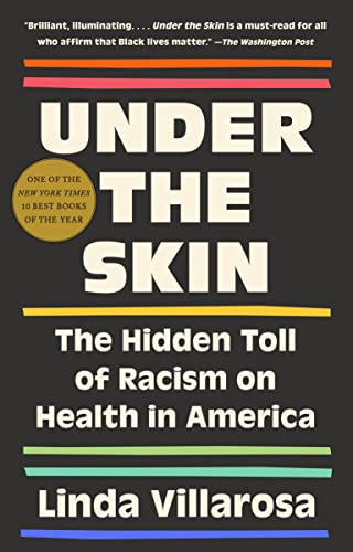 Stock image for Under the Skin: The Hidden Toll of Racism on American Lives (Pulitzer Prize Finalist) for sale by Goodwill of Colorado