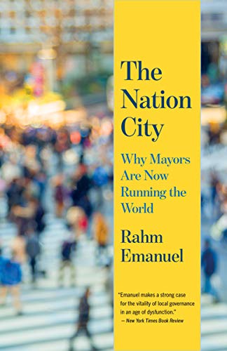 Beispielbild fr The Nation City: Why Mayors Are Now Running the World zum Verkauf von BooksRun